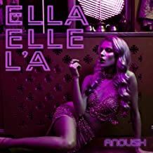 Song title: Elle, elle l'a - Artist: Anoush